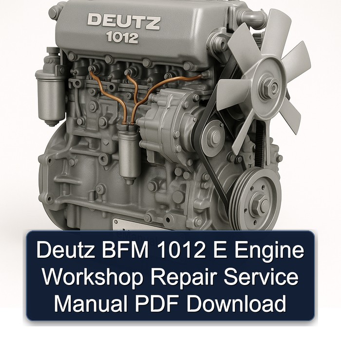 Deutz 1012 BFM E Engine Service Repair Workshop Manual PDF