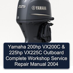 2004 Yamaha 200HP VX200C 225HP VX225C Outboard Service Repair Workshop Manual PDF