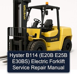 Hyster B114 (e20b E25B E30bs) Electric Forklift Service Repair Workshop Manual PDF