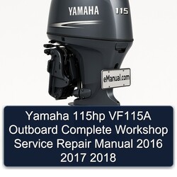 2016-2018 Yamaha 115HP VF115A Outboard Service Repair Workshop Manual PDF