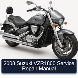 2008 Suzuki Boulevard Models VZR1800 Service Repair Workshop Manual PDF