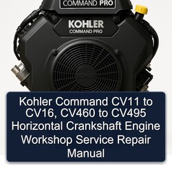 Kohler Command Pro Models CV11 Cv16, CV460 CV495 Horizontal Crankshaft Engine Service Repair Workshop Manual PDF