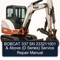 Bobcat 337 SN 233211001 Above (d Series) Service Repair Workshop Manual PDF