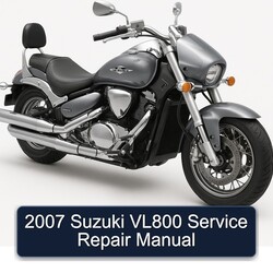 2007 Suzuki Boulevard Models VL800 Service Repair Workshop Manual PDF