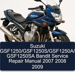 2007-2009 Suzuki GSF Bandit Series Gsf1250/gsf1250s/gsf1250a/ GSF1250SA Service Repair Workshop Manual PDF