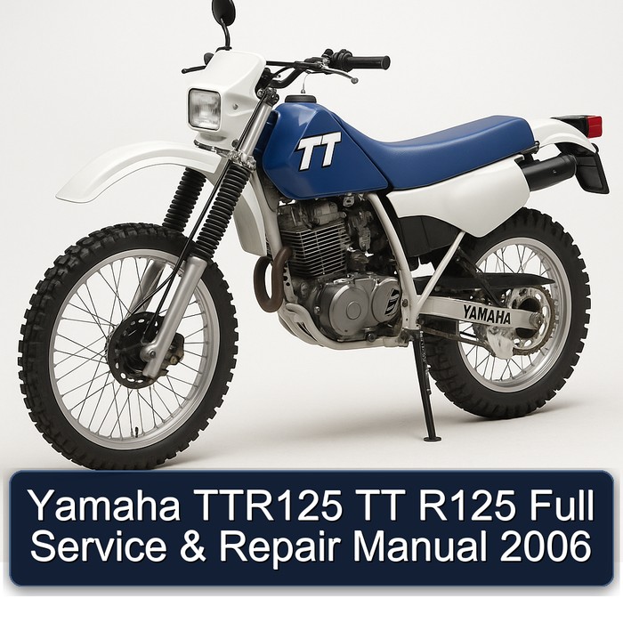 2006 Yamaha TT Models TTR125 R125 Service Repair Workshop Manual PDF
