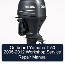 Outboard Yamaha T 50 2005-2012 Workshop Service Repair Manual 
