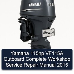 2015 Yamaha 115HP VF115A Outboard Service Repair Workshop Manual PDF