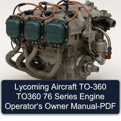 Lycoming 76 Series Aircraft -360 TO360 Engine Operator‘s Owner Owner's Manual PDF