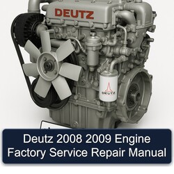 2008-2009 Deutz 2008 2009 Engine Service Repair Workshop Manual PDF