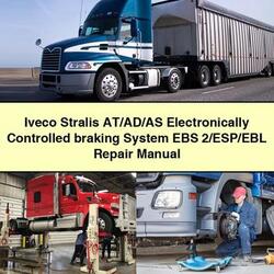 Iveco Stralis At/ad/as Electronically Controlled Braking System EBS 2/esp/ebl Service Repair Workshop Manual PDF