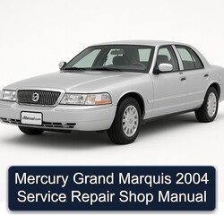 2004 Mercury Grand Marquis Shop Service Repair Workshop Manual PDF