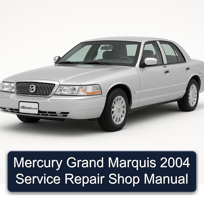 2004 Mercury Grand Marquis Shop Service Repair Workshop Manual PDF