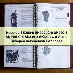 Kobelco SK200-8 Sk200lc-8 SK250-8 Sk260lc-8 SK330-8 Sk350lc-8 Acera Geospec Serviceman Service Repair Workshop Manual PDF