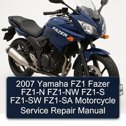 2007 Yamaha Fazer FZ1 FZ1-N FZ1-NW FZ1-S FZ1-SW FZ1-SA Motorcycle Service Repair Workshop Manual PDF