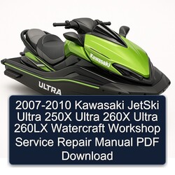 2007-2010 Kawasaki Jetski Ultra 250X 260X 260LX Watercraft Service Repair Workshop Manual PDF