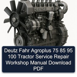 Deutz Fahr Agroplus 75 85 95 100 Tractor Service Repair Workshop Manual PDF
