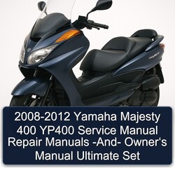 2008-2012 Yamaha Majesty 400 YP400 - Owner‘s Ultimate Set Service Repair Workshop Manual PDF