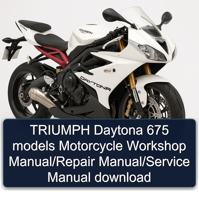 Triumph Daytona 675 Models Motorcycle Service Repair Workshop Manual PDF
