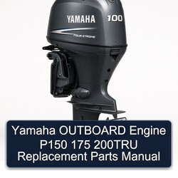 Yamaha Outboard Engine P150 175 200TRU Replacement Parts Catalog PDF