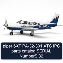 Piper 6XT Pa-32-301 XTC IPC Serial Numbers 32 Parts Catalog PDF