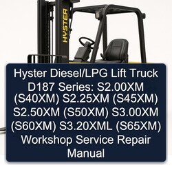 Hyster Diesel/lpg Lift Truck D187 Series: S2.00xm (S40XM) S2.25xm (S45XM) S2.50xm (S50XM) S3.00xm (S60XM) S3.20xml Service Repair Workshop Manual PDF