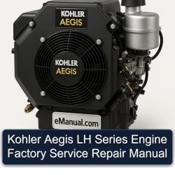 Kohler Aegis Series LH Engine Service Repair Workshop Manual PDF
