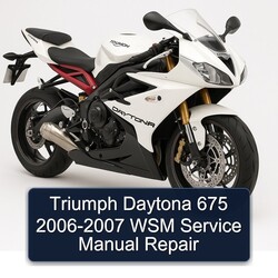 Triumph Daytona 675 2006-2007 WSM Service Manual Repair 