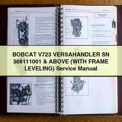 Bobcat V723 Versahandler SN 368111001 Above ( Frame Leveling) Service Repair Workshop Manual PDF