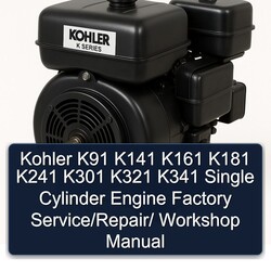 Briggs And Stratton Single Cylinder Kohler K91 K141 K161 K181 K241 K301 K321 K341 Engine / Service Repair Workshop Manual PDF