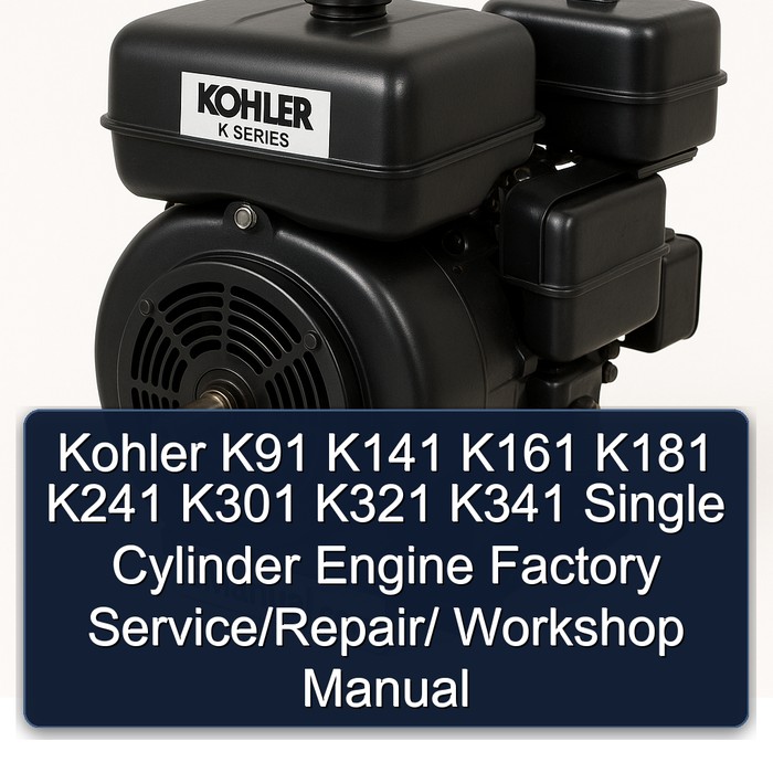 Briggs And Stratton Single Cylinder Kohler K91 K141 K161 K181 K241 K301 K321 K341 Engine / Service Repair Workshop Manual PDF