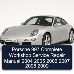 2004-2009 Porsche 997 Service Repair Workshop Manual PDF