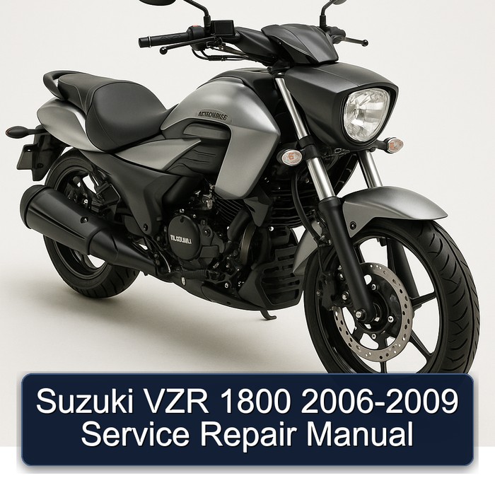 2006-2009 Suzuki Intruder VZR 1800 Service Repair Workshop Manual PDF