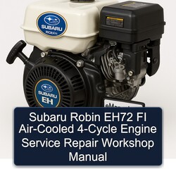 Subaru Robin EH Models EH72 FI Air-cooled 4-CYCLE Engine Service Repair Workshop Manual PDF