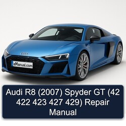 2007 Audi R8 Spyder GT (42 422 423 427 429) Service Repair Workshop Manual PDF
