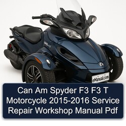 2015-2016 Can Am Spyder F3 T Motorcycle Service Repair Workshop Manual PDF