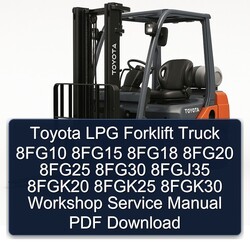 Toyota LPG Forklift Truck 8fg10 8fg15 8fg18 8fg20 8fg25 8fg30 8fgj35 8fgk20 8fgk25 8fgk30 Service Repair Workshop Manual PDF