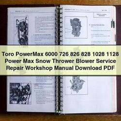 Toro Powermax 6000 726 826 828 1028 1128 Power Max Snow Thrower Blower Service Repair Workshop Manual PDF