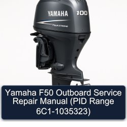 Yamaha F50 Outboard (pid Range 6c1-1035323) Service Repair Workshop Manual PDF
