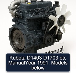 1991 Kubota D1403 D1703 Etc Manualyear . Models Below Service Repair Workshop Manual PDF