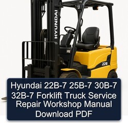 Hyundai 22B-7 25B-7 30B-7 32B-7 Forklift Truck Service Repair Workshop Manual PDF