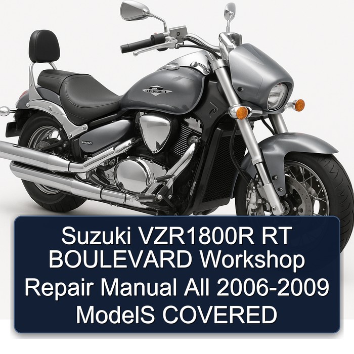 2006-2009 Derbi Boulevard Suzuki VZR1800R RT All - Models Covered Service Repair Workshop Manual PDF