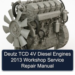 2013 Deutz TCD 4V Diesel Engines Service Repair Workshop Manual PDF
