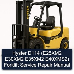 Hyster D114 (e25xm2 E30xm2 E35xm2 E40xms2) Forklift Service Repair Workshop Manual PDF