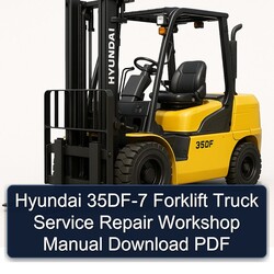 Hyundai 35DF-7 Forklift Truck Service Repair Workshop Manual PDF