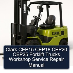 Clark CEP15 CEP18 CEP20 CEP25 Forklift Trucks Service Repair Workshop Manual PDF
