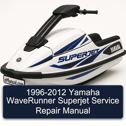 1996-2012 Yamaha Waverunner Superjet Service Repair Workshop Manual PDF