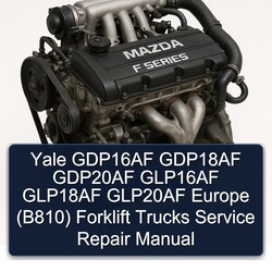 Yale GDP16AF GDP18AF GDP20AF GLP16AF GLP18AF GLP20AF Europe (B810) Forklift Trucks Service Repair Workshop Manual PDF