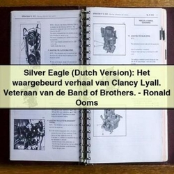 Silver Eagle (Dutch Version): Het waargebeurd verhaal van Clancy Lyall. Veteraan van de Band of Brothers. - Ronald Ooms