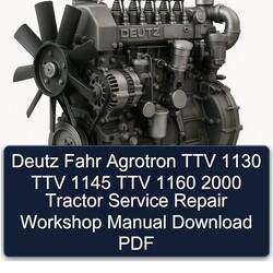 2000 Deutz Fahr Agrotron TTV 1130 1145 1160 Tractor Service Repair Workshop Manual PDF